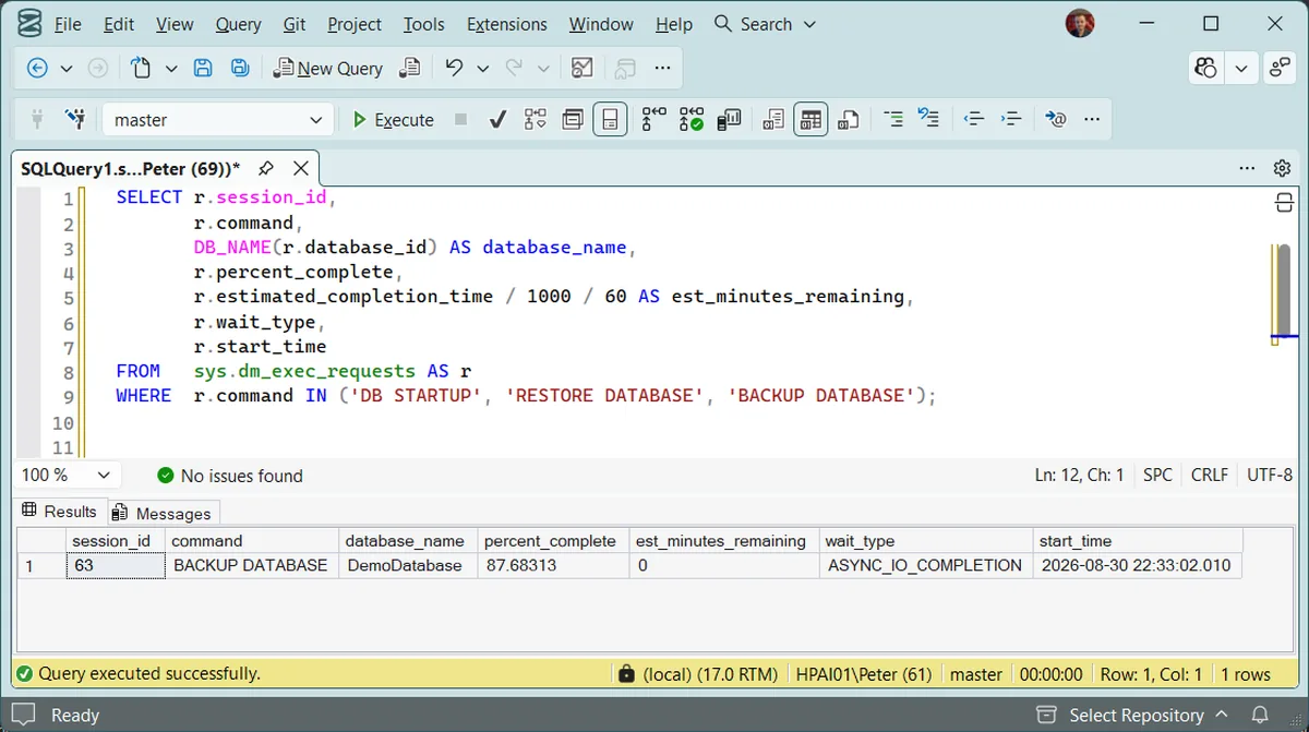 sys.dm_exec_requests showing percent_complete for a running backup SSMS results grid from a query against sys.dm_exec_requests filtered to DB STARTUP, RESTORE DATABASE and BACKUP DATABASE. One row is returned: session 63 running BACKUP DATABASE against DemoDatabase at 87.68 percent complete, waiting on ASYNC_IO_COMPLETION.