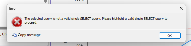Append Hint to Query error when the query is not highlighted SSMS error dialog: The selected query is not a valid single SELECT query. Please highlight a valid single SELECT query to proceed.
